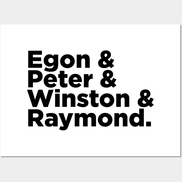 Egon & Peter & Winston & Raymond Wall Art by GB World Hub